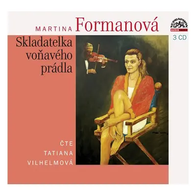 Vilhelmová Tatiana - Skladatelka voňavého prádla 3CD - Martina Formanová