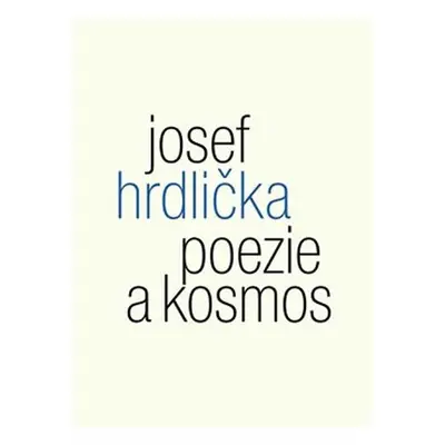 Poezie a kosmos - Josef Hrdlička