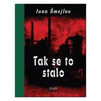 Tak se to stalo - Ivan Sergejevič Šmeljov