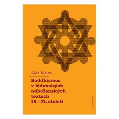 Buddhismus v židovských náboženských textech 18.-21. století - Aleš Weiss