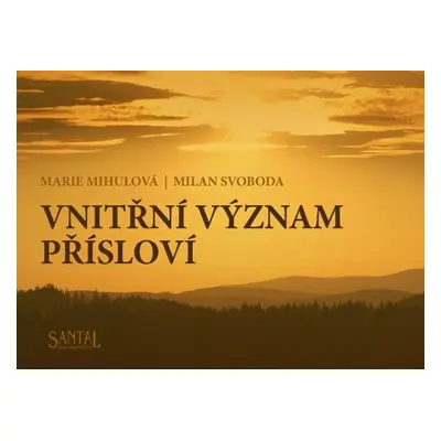 Vnitřní význam přísloví - Marie Mihulová