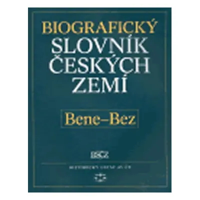 Biografický slovník českých zemí, 4. sešit (Bene-Bez) - Pavla Vošahlíková