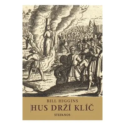 Hus drží klíč - Bill Higgins