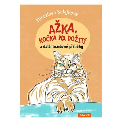 Ažka, kočka na dožití a další úsměvné příběhy Provedení: E-kniha