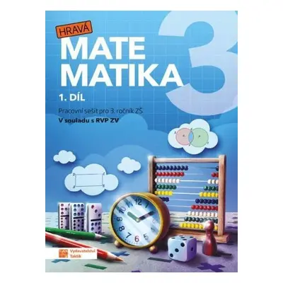 Hravá matematika 3 - přepracované vydání - pracovní sešit - 1. díl, 4. vydání