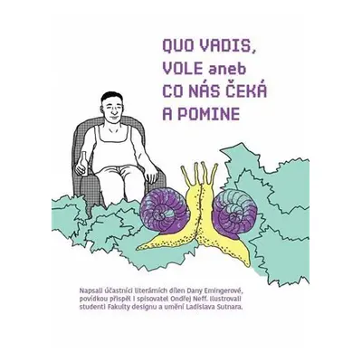 Quo vadis, vole? Aneb co nás čeká a pomine - Dana Emingerová