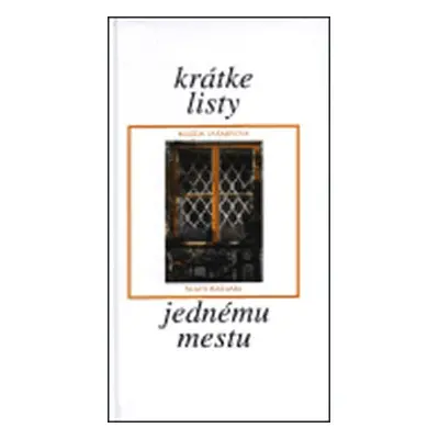 Krátke listy jednému mestu (slovensky) - Magda Magda Vášáryová