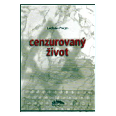 Cenzurovaný život - Ladislav Porjes