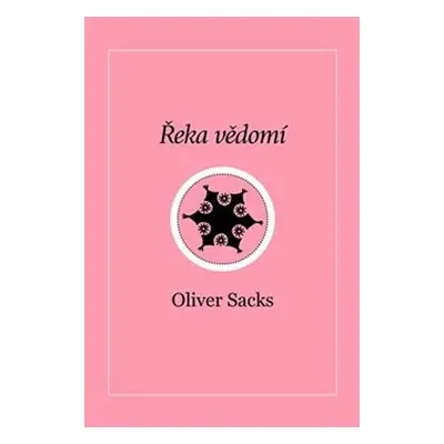 Řeka vědomí - Oliver Sacks