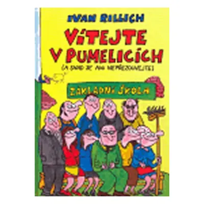 Vítejte v Pumpelicích - Ivan Rillich