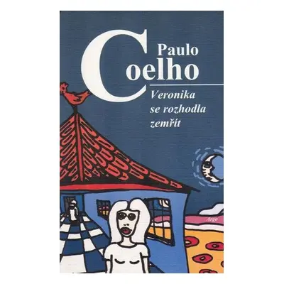 Veronika se rozhodla zemřít - Paulo Coelho