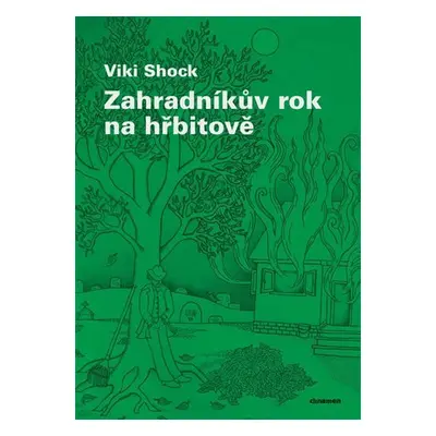 Zahradníkův rok na hřbitově - Viki Shock