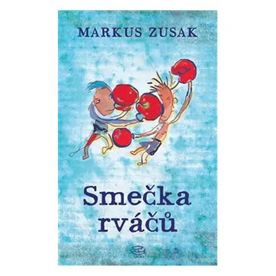 Smečka rváčů - Markus Zusak