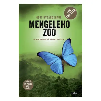 Mengele Zoo - Zabíjejí, aby prales mohl přežít - Gert Nygardshaug