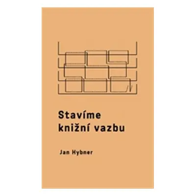 Stavíme knižní vazbu - Jan Hybner