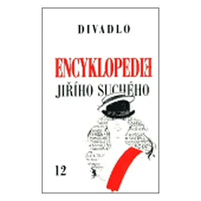 Encyklopedie Jiřího Suchého 12: Divadlo 1975-1982 - Jiří Suchý