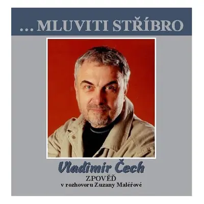 Vladimír Čech - Zpověď v rozhovoru Zuzany Maléřové - CD - Zuzana Maléřová