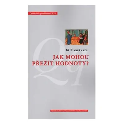 Jak mohou přežít hodnoty? - Jiří Hanuš