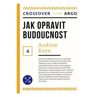 Jak opravit budoucnost - Andrew Keen