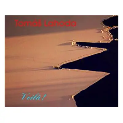 Tomáš Lahoda - Voilá! - Tomáš Lahoda