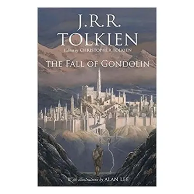 The Fall of Gondolin, 1. vydání - John Ronald Reuel Tolkien