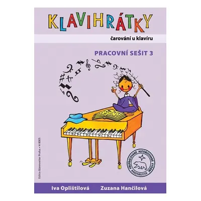 Klavihrátky čarování u klavíru - Pracovní sešit 3 - Zuzana Hančilová