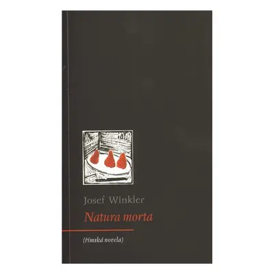 Natura morta - Josef Winkler