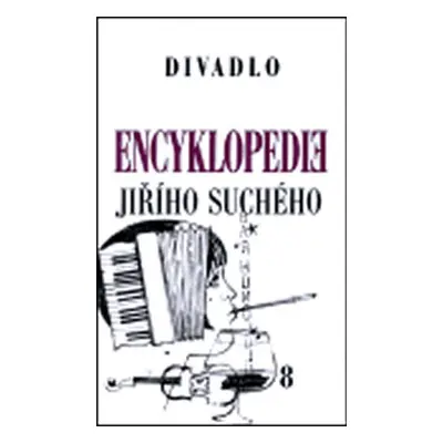 Encyklopedie Jiřího Suchého 8: Divadlo 1951-1959 - Jiří Suchý