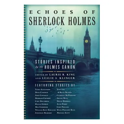 Echoes of Sherlock Holmes : Stories Inspired by the Holmes Canon - Laurie R. King