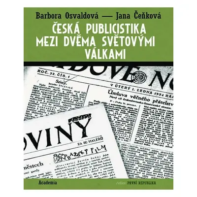 Česká publicistika mezi dvěma světovými válkami - Jana Čeňková