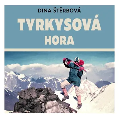 Tyrkysová hora - CDmp3 (Čte Anita Krausová) - Dina Štěrbová