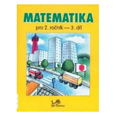 Matematika pro 2. ročník 3. díl - Hana Mikulenková