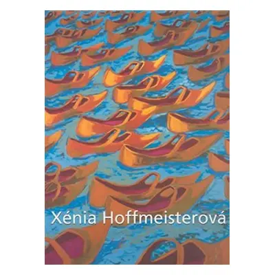 Xénia Hoffmeisterová - kolektiv autorů