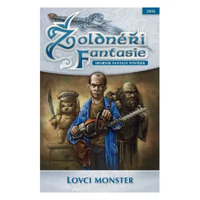 Žoldnéři fantasie 7 - Lovci monster - kolektiv.