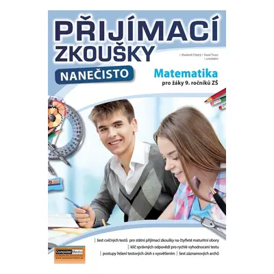 Přijímací zkoušky nanečisto - Matematika pro žáky 9. ročníků ZŠ, 2. vydání - Vlastimil Chytrý