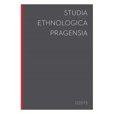 Studia Ethnologica Pragensia 1/2015