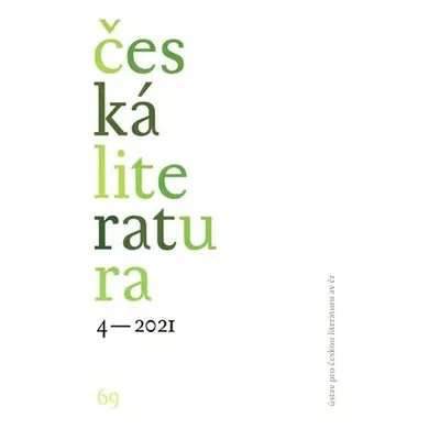 Česká literatura 4/2021 - Kolektiv