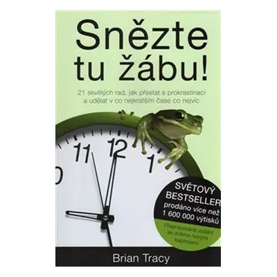 Snězte tu žábu! - Brian Tracy