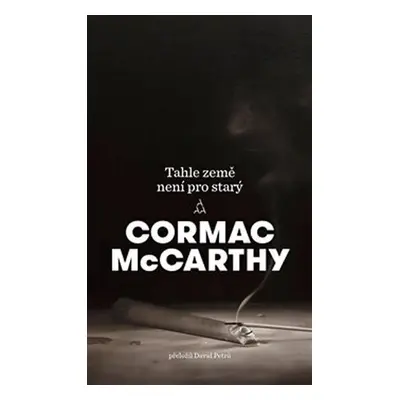 Tahle země není pro starý - Cormac McCarthy