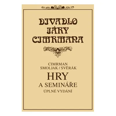 Hry a semináře - Divadlo Járy Cimrmana, 3. vydání - Zdeněk Svěrák