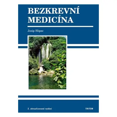 Bezkrevní medicína - 2. vydání - Josip Slipac