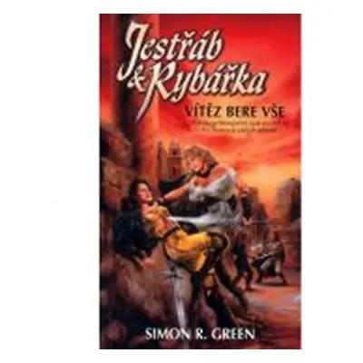 Jestřáb a Rybářka 3 - Vítěz bere vše - Simon R. Green