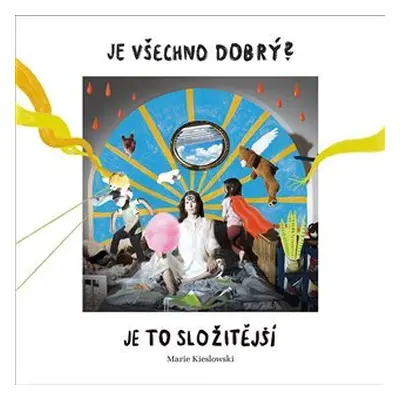 Je všechno dobrý? Je to složitější - CD - Marie Kieslowski