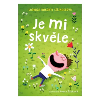 Je mi skvěle - Ludmila Bakonyi Selingerová