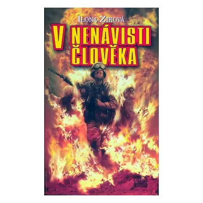 V nenávisti člověka - Ilona Ziková