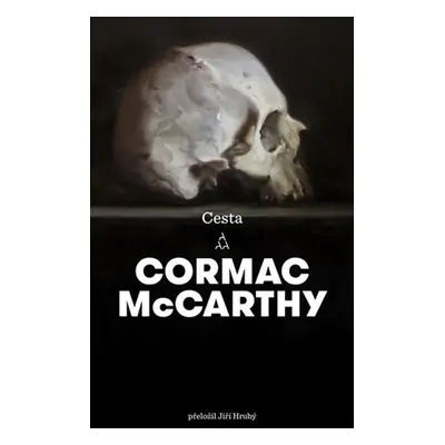 Cesta, 3. vydání - Cormac McCarthy