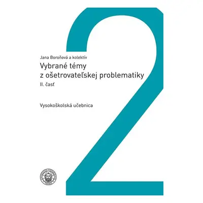 Vybrané témy z ošetrovateľskej problematiky II. (slovensky) - Jana Boroňová