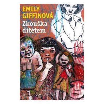 Zkouška dítětem - Emily Giffin