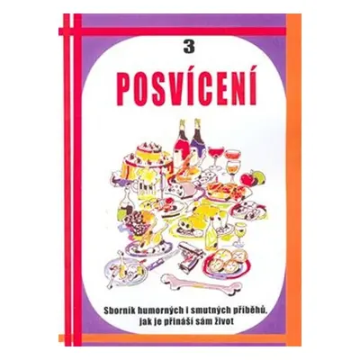 Posvícení 3 - Sborník humorných i smutných příběhů, jak je přináší život sám - kolektiv autorů