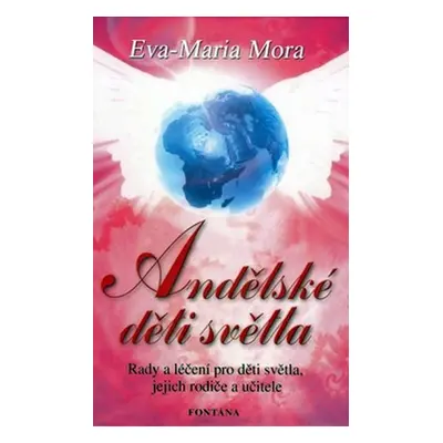 Andělské děti světla - Eva-Maria Mora